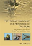 Forensic Examination and Interpretation of Tool Marks, The